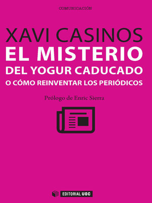 cover image of El misterio del yogur caducado o cómo reinventar los periódicos